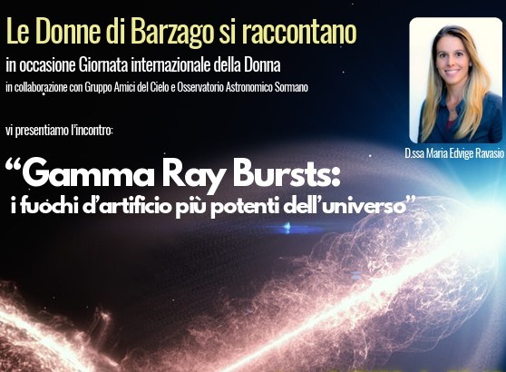 “Gamma Ray Bursts: i fuochi d’artificio più potenti dell’Universo” – Incontro con l’astrofisica barzaghese D.ssa Maria Edvige Ravasio