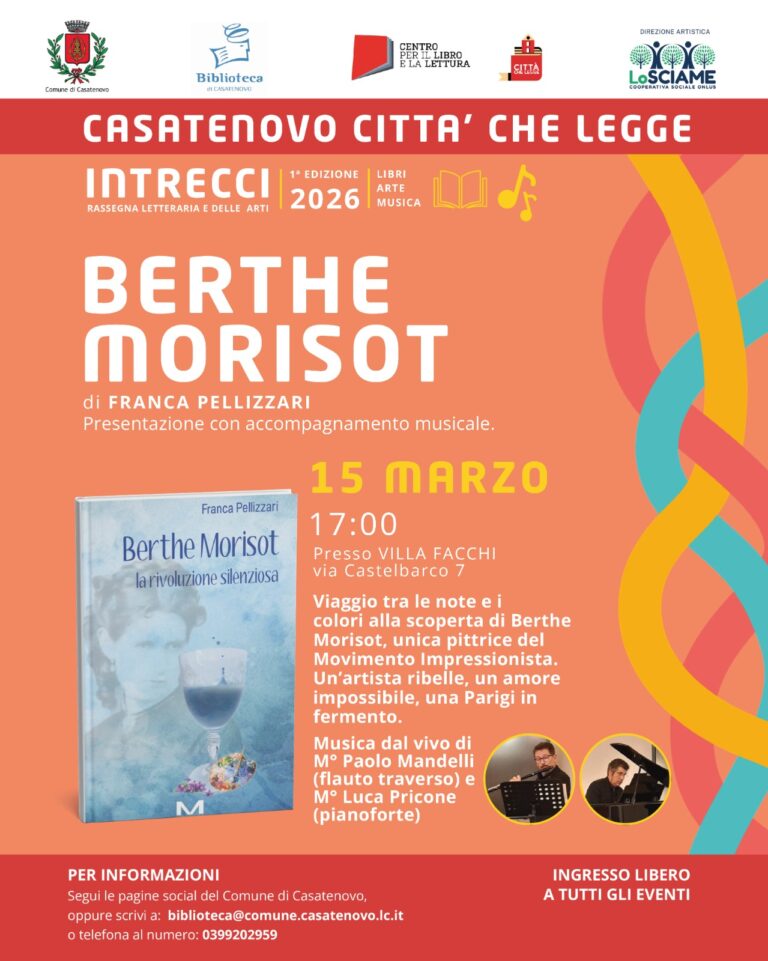 15 marzo – Intrecci. Libri, Arte, Musica – Rassegna letteraria e delle arti – Presentazione con accompagnamento musicale del libro ”Berthe Morisot. La rivoluzione silenziosa” di Franca Pellizzari