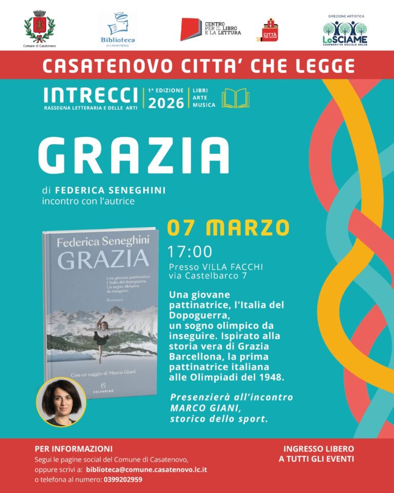 7 marzo – Intrecci. Libri, Arte, Musica – Rassegna letteraria e delle arti – Presentazione del libro ”Grazia” di Federica Seneghini