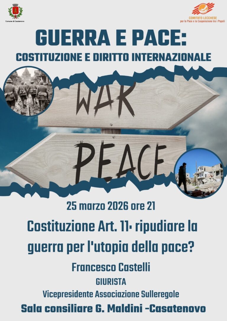 “Guerra e Pace: Costituzione e Diritto Internazionale” incontro pubblico a Casatenovo per capire il presente – 25 marzo 2026 ore 21.00