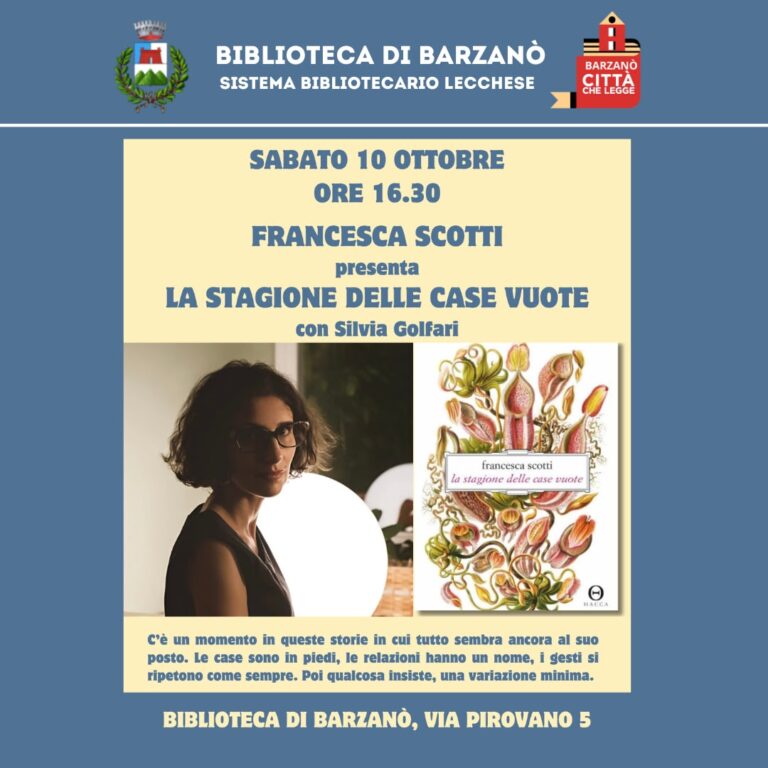 FRANCESCA SCOTTI PRESENTA A BARZANO’ “LA STAGIONE DELLE CASE VUOTE”
